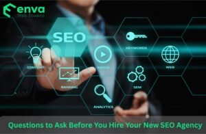Questions to Ask Before You Hire Your New SEO Agency